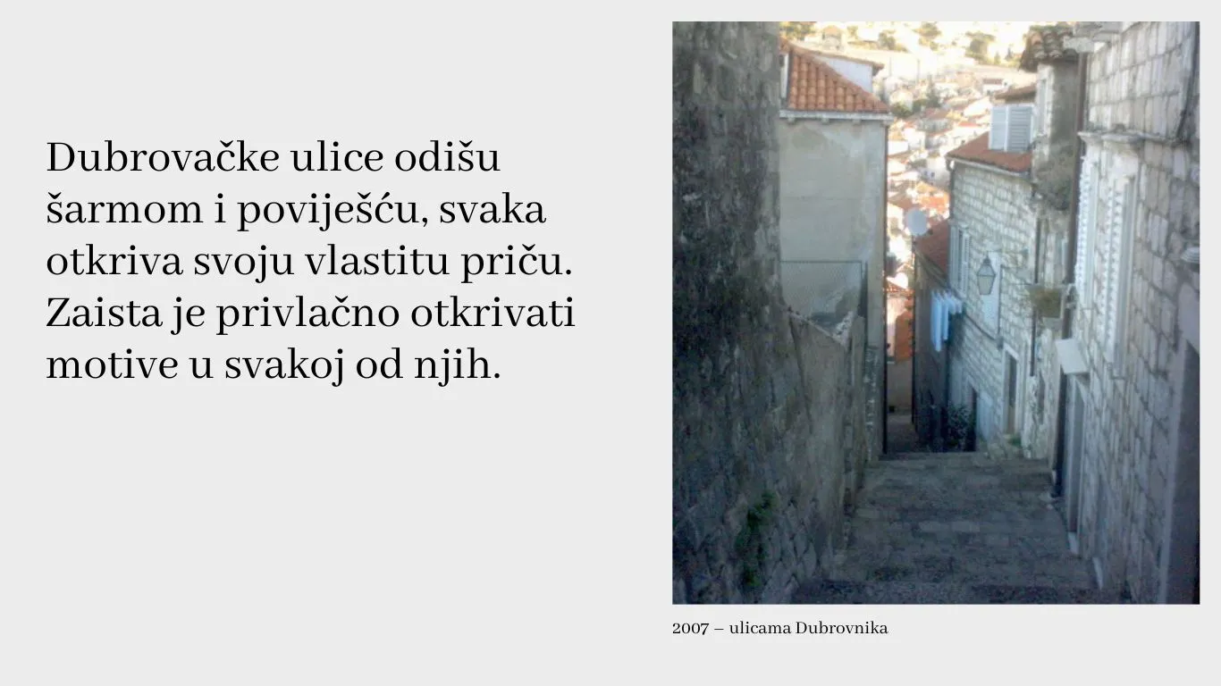 Velebni Dubrovnik, pogled kroz ulice u rano jutro. Foto©Z.R.